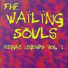 Wailing Souls - Reggae Legends Vol. 1