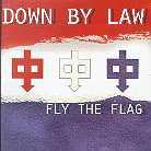 Down By Law - Fly The Flag