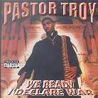 Pastor Troy - We Ready I Declare War
