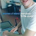Express Of Sound - Everybody To The Sound