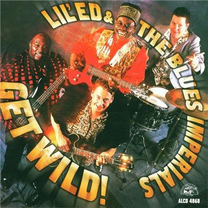 Lil Ed & Blues Imperials - Get Wild
