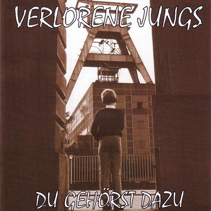 Verlorene Jungs - Du Gehoerst Dazu