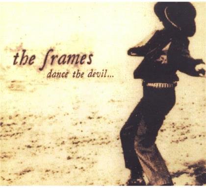 The Frames - Dance The Devil (Remastered)