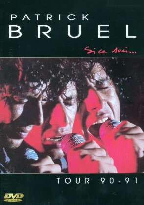 Patrick Bruel - Si ce soir - Tour 90-91