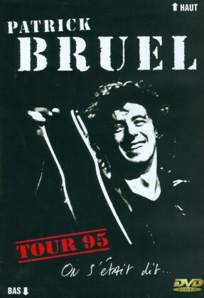 Patrick Bruel - On s'était dit - Tour '95