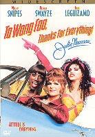 To Wong Foo - Thanks for everything! Julie Newmar (1995)