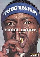Trick Daddy - Slip n slide presents: Trick daddy uncut