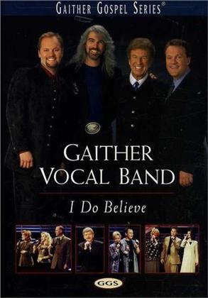 Gaither Vocal Band - I do believe
