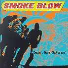 Smoke Blow - Smoke's A Blowin Black As