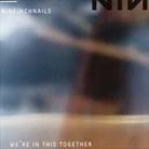 Nine Inch Nails - We're In This Together 2