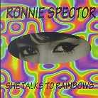 Ronnie Spector - She Talks To Rainbow