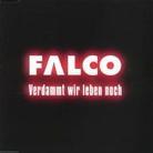 Falco - Verdammt Wir Leben Noch
