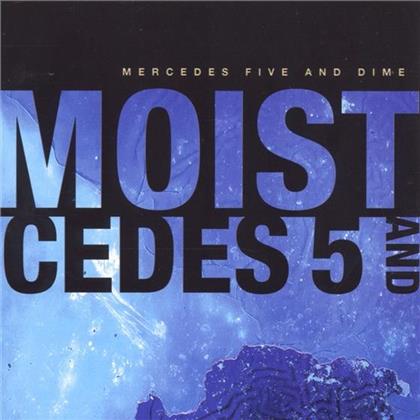 Moist - Mercedes Five And Dime