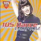 Lady Tom - Presents 105 Dance 2