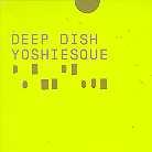 Deep Dish - Yoshiesque