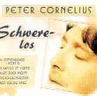 Peter Cornelius (Liedermacher) - Schwerelos