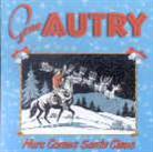 Gene Autry - Here Comes Santa Claus