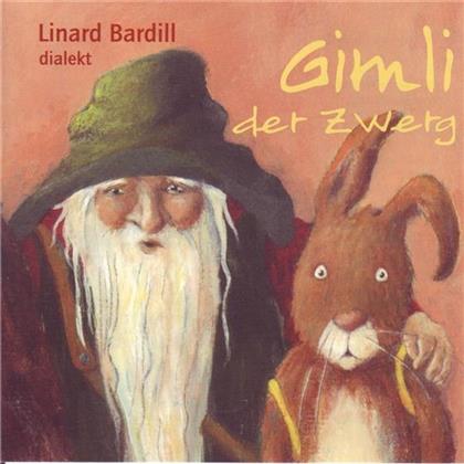 Linard Bardill - Gimli Der Zwerg