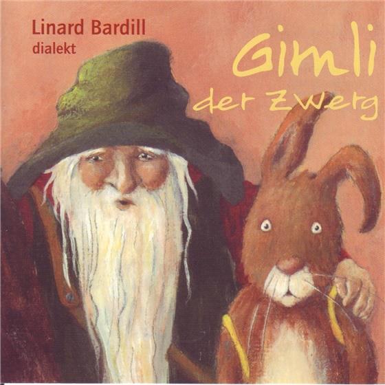 Gimli Der Zwerg von Linard Bardill - CeDe.ch