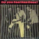 Restless - Do You Feel Restless