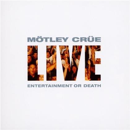 Mötley Crüe - Entertainment Or Death - Live (2 CDs)