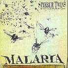 Stieber Twins - Malaria