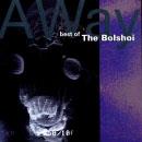 Bolshoi - Away - Best Of The Bolshoi