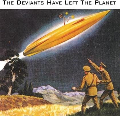 The Deviants - Have Left The Planet