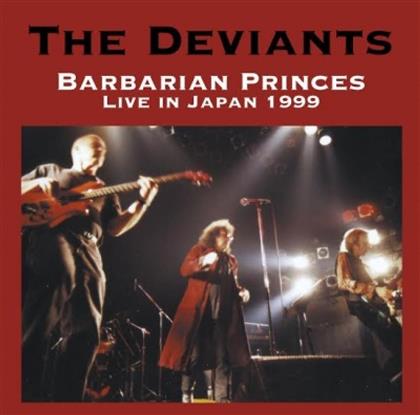 The Deviants - Barbarian Princes - Live In Japan 1999