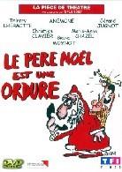 Le Père Noël est une ordure - (La pièce de théâtre) (1982)