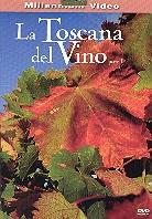 La Toscana del vino - Parte 1