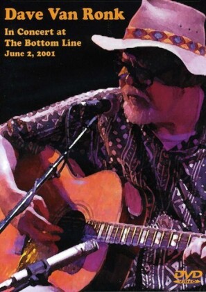 Van Ronk Dave - In concert at the bottom line: June 2 2001
