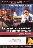 Le plaisir de rompre / Le pain de ménage