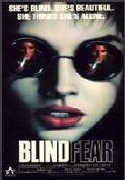 Blind fear