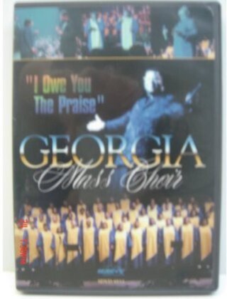 Georgia Mass Choir - I owe you the praise