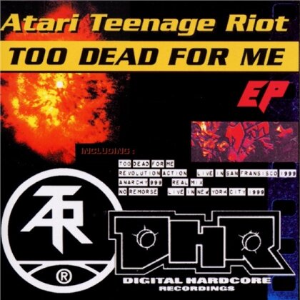 Atari Teenage Riot - Too Dead For Me - Mini