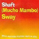 Shaft - Mucho Mambo Remix
