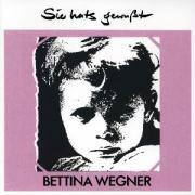 Bettina Wegner - Sie Hat's Gewusst