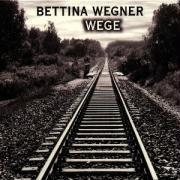 Bettina Wegner - Wege