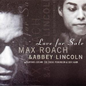 Max Roach & Abbey Lincoln - Love For Sale