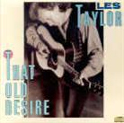 Les Taylor - That Old Desire
