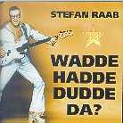 Stefan Raab - Wadde Hadde Dude