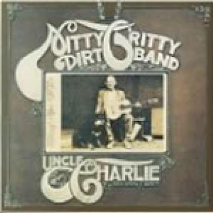 Nitty Gritty Dirt Band - Uncle Charlie & His Dog