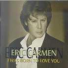 Eric Carmen - I Was Born To Love