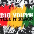 Big Youth - Tell It Black