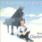 Richard Clayderman - Joue-Moi Tes Reves