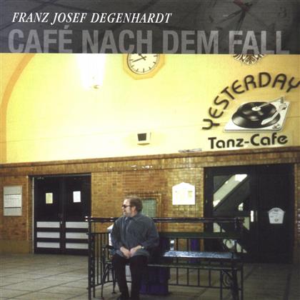 Franz Josef Degenhardt - Cafe Nach Dem Fall