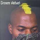 Green Velvet - ---
