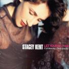 Stacey Kent - Let Yourself Go