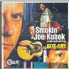 Smokin Joe Kubek - Bite Me